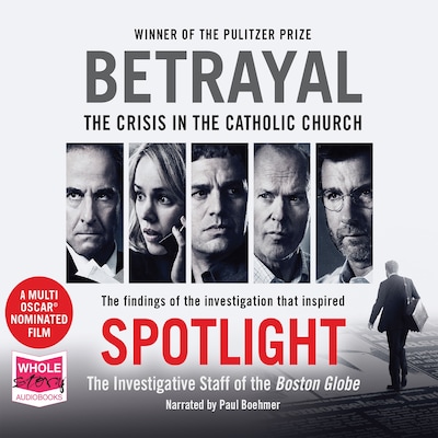 Betrayal – omslag til lydbogen af The Investigative Staff of the Boston Globe