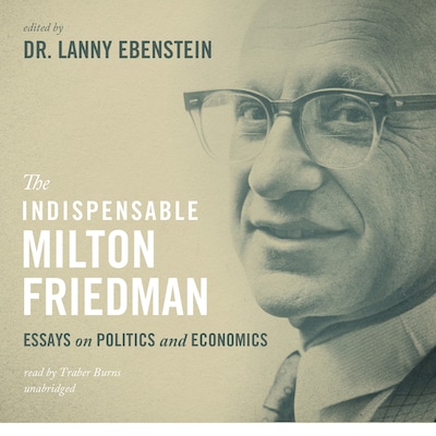 The Indispensable Milton Friedman – omslag til lydbogen af Lanny Ebenstein