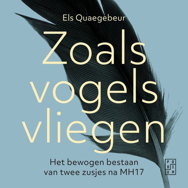 Zoals vogels vliegen: Het bewogen bestaan van twee zusjes na MH17