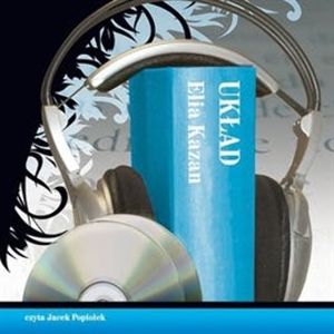 Układ – okładka audiobooka, autor Elia Kazan