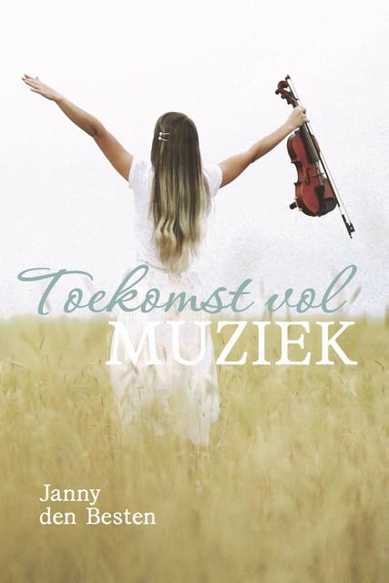 Toekomst vol muziek – omslag van het luisterboek van Janny den Besten