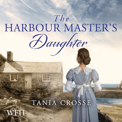 The Harbour Master's Daughter – omslag til lydbogen af Tania Crosse