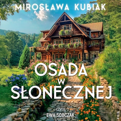 Osada w Słonecznej – okładka audiobooka, autor Mirosława Kubiak