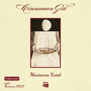 Cinnamon Girl – okładka audiobooka, autor Marianna Kniat