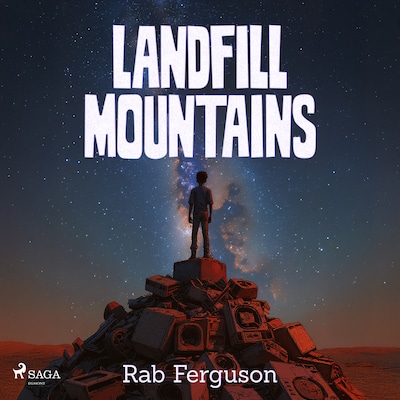 Landfill Mountains: A dystopian cli-fi for young adults – omslag til lydbogen af Rab Ferguson