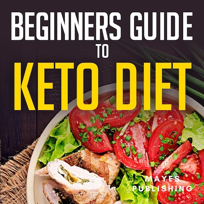 Beginners Guide to Keto Diet – omslag til lydbogen af Mayes Publishing
