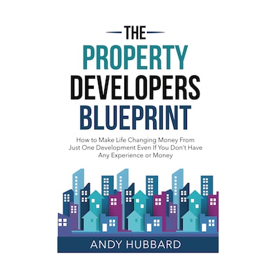 The Property Developers Blueprint – omslag til lydbogen af Andy Hubbard