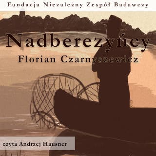 Nadberezyńcy – okładka audiobooka, autor Florian Czarnyszewicz