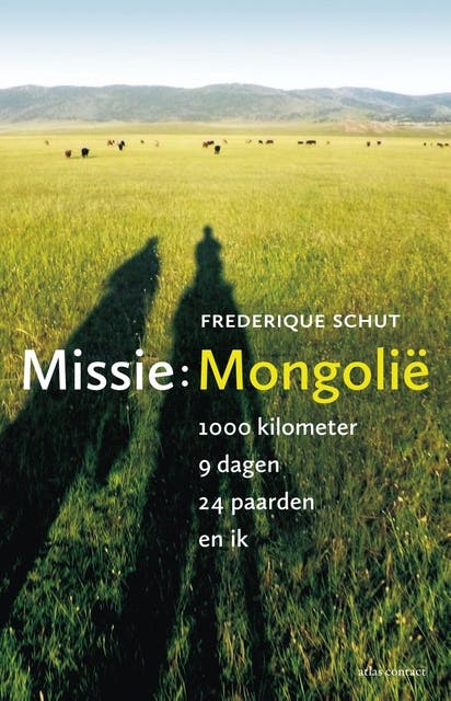 Missie: Mongolie: 1000 kilometer, 9 dagen, 24 paarden en ik – omslag van het luisterboek van Frederique Schut