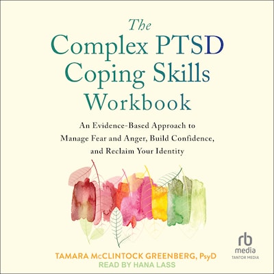 The Complex PTSD Coping Skills Workbook – omslag til lydbogen af Tamara McClintock Greenberg, PsyD