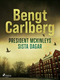 President McKinleys sista dagar – omslag till ljudboken av Bengt Carlberg