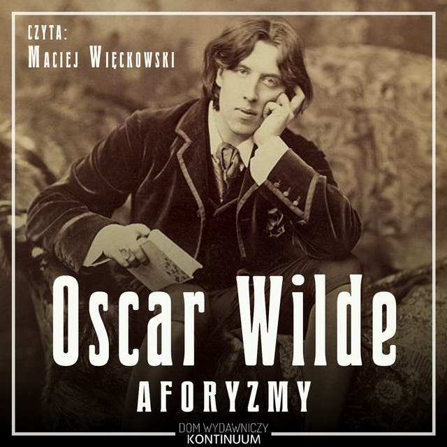 Oscar Wilde. Aforyzmy