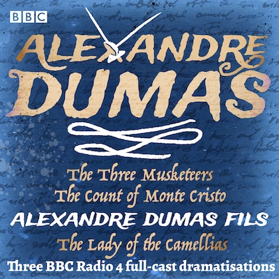 The Three Musketeers, The Count of Monte Cristo & The Lady of the Camellias – omslag til lydbogen af Alexandre Dumas