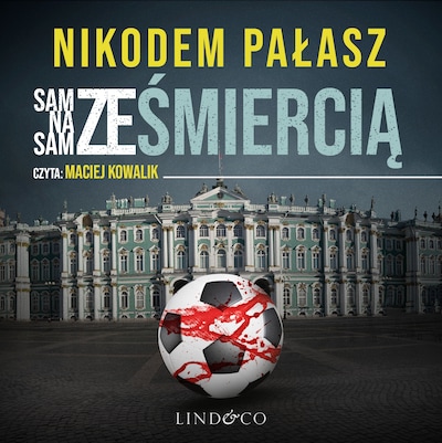 Sam na sam ze śmiercią – okładka audiobooka, autor Nikodem Pałasz