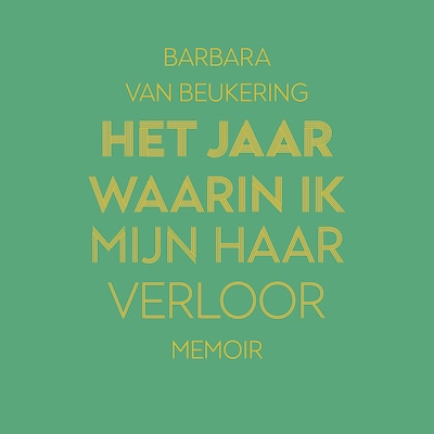 Het jaar waarin ik mijn haar verloor