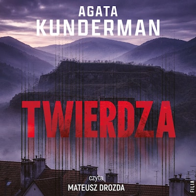 Twierdza – okładka audiobooka, autor Agata Kunderman