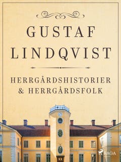 Herrgårdshistorier och herrgårdsfolk – omslag till ljudboken av Gustaf Lindqvist