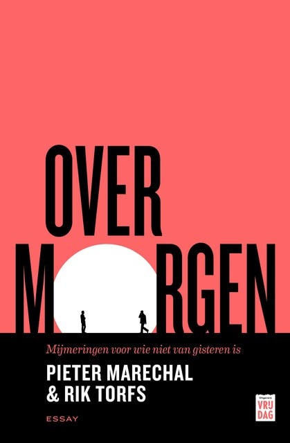 Over morgen: Mijmeringen voor wie niet van gisteren is – omslag van het luisterboek van Pieter Marechal,Rik Torfs