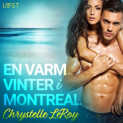 En varm vinter i Montreal - erotisk novelle – omslag til lydbogen af Chrystelle Leroy