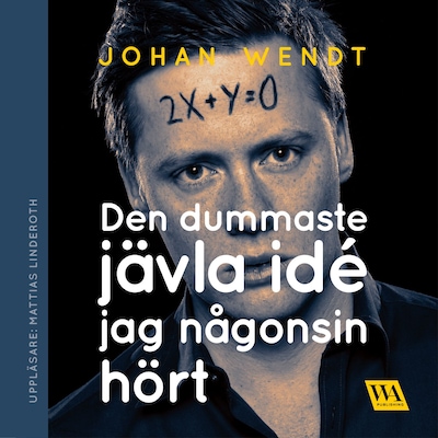 Den dummaste jävla idé jag någonsin hört