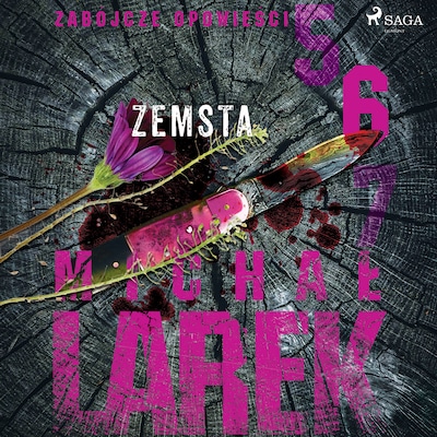 Zabójcze opowieści 6: Zemsta – okładka audiobooka, autor Michał Larek