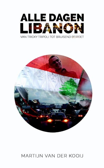 Alle dagen Libanon: van tricky Tripoli tot bruisend Beiroet