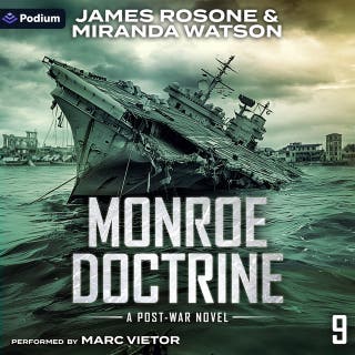 Monroe Doctrine: A Post-War Novel: Monroe Doctrine, Book 9