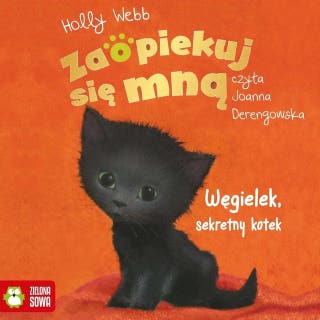 Zaopiekuj się mną. Węgielek, sekretny kotek – okładka audiobooka, autor Holly Webb