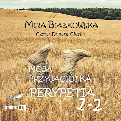 Moja przyjaciółka Perypetia. Tomy 1 i 2 – okładka audiobooka, autor Mira Białkowska