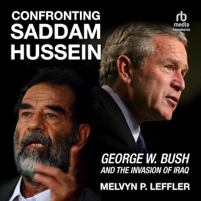 Confronting Saddam Hussein – omslag til lydbogen af Melvyn P. Leffler