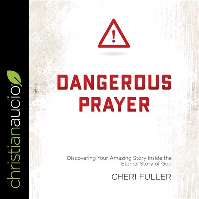 DANGEROUS PRAYER – omslag til lydbogen af Cheri Fuller