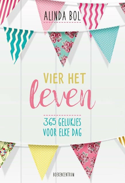 Vier het leven: 365 gelukjes voor elke dag – omslag van het luisterboek van Alinda Bol