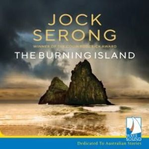 The Burning Island – okładka audiobooka, autor Jock Serong