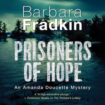Prisoners of Hope – okładka audiobooka, autor Barbara Fradkin