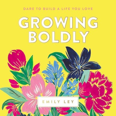 Growing Boldly