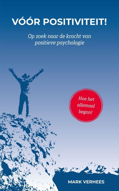 Voor positiviteit: op zoek naar de kracht van positieve psychologie – omslag van het luisterboek van Mark Verhees