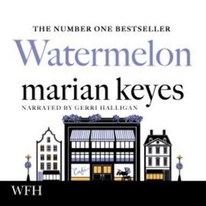 Watermelon – okładka audiobooka, autor Marian Keyes