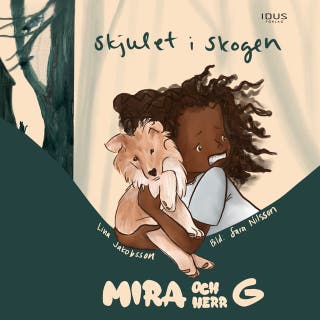 Skjulet i skogen – omslag till ljudboken av Lina Jakobsson,Sara Nilsson