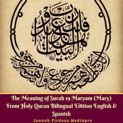 The Meaning of Surah 19 Maryam (Mary) from Holy Quran Bilingual Edition English & Spanish – omslag til lydbogen af Jannah Firdaus Mediapro