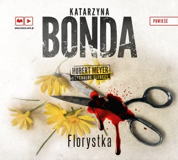 Florystka (audiobook) – okładka audiobooka, autor Katarzyna Bonda