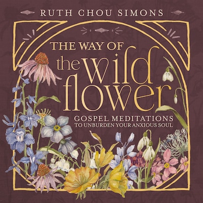 The Way of the Wildflower – omslag til lydbogen af Ruth Chou Simons