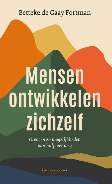 Mensen ontwikkelen zichzelf: Grenzen en mogelijkheden van hulp ver weg – omslag van het luisterboek van Betteke de Gaay Fortman