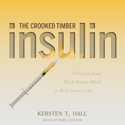 Insulin - The Crooked Timber – omslag til lydbogen af Kersten T. Hall