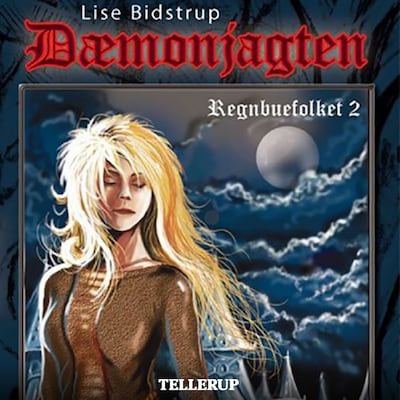 Regnbuefolket #2: Dæmonjagten – omslag til lydbogen af Lise Bidstrup