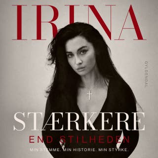 Stærkere end stilheden: Min stemme. Min historie. Min styrke. – omslag til lydbogen af Irina Draga