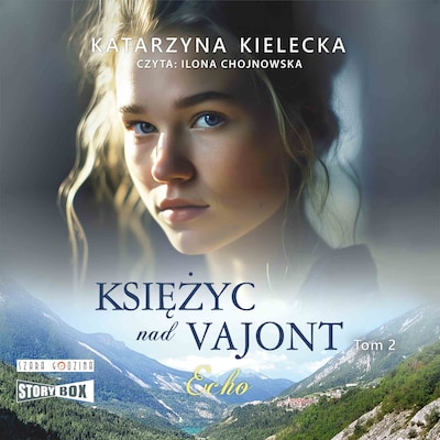 Księżyc nad Vajont. Tom 2. Echo – okładka audiobooka, autor Katarzyna Kielecka