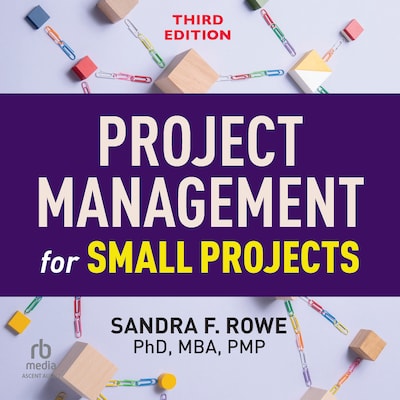 Project Management for Small Projects – omslag til lydbogen af Sandra F. Rowe, PhD