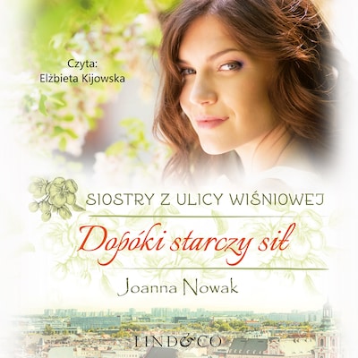 Dopóki starczy sił – okładka audiobooka, autor Joanna Nowak
