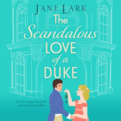 The Scandalous Love of a Duke - The Marlow Family Secrets, Book 6 (Unabridged) – omslag til lydbogen af Jane Lark
