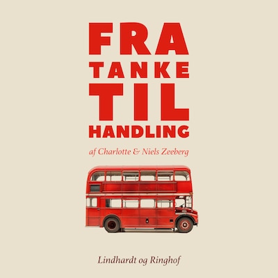 Fra tanke til handling – omslag til lydbogen af Charlotte Zeeberg, Niels Zeeberg